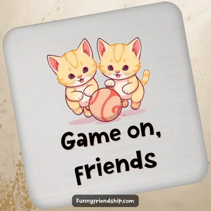 Funny drink coaster featuring two playful kittens chasing a bouncing ball, adding a touch of feline fun to any beverage setting.