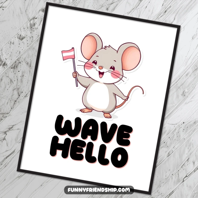 Funny poster print of a small, happy mouse character enthusiastically waving a tiny friendship flag, creating a scene of pure camaraderie.