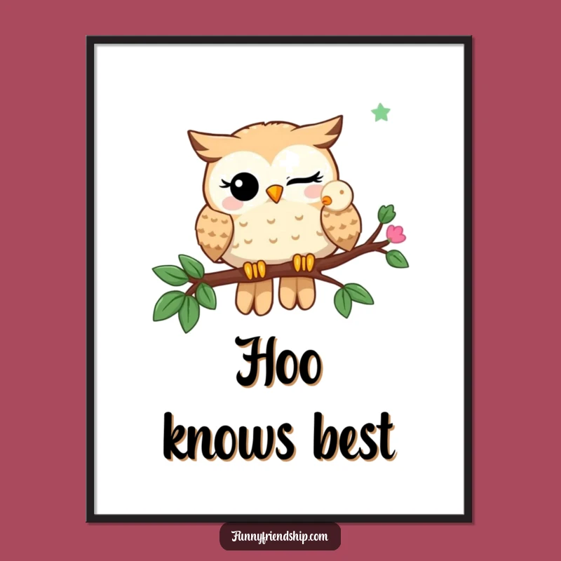 Funny Owl Buddies Poster: Witty Pair for Wise, Humorous Wall Decor