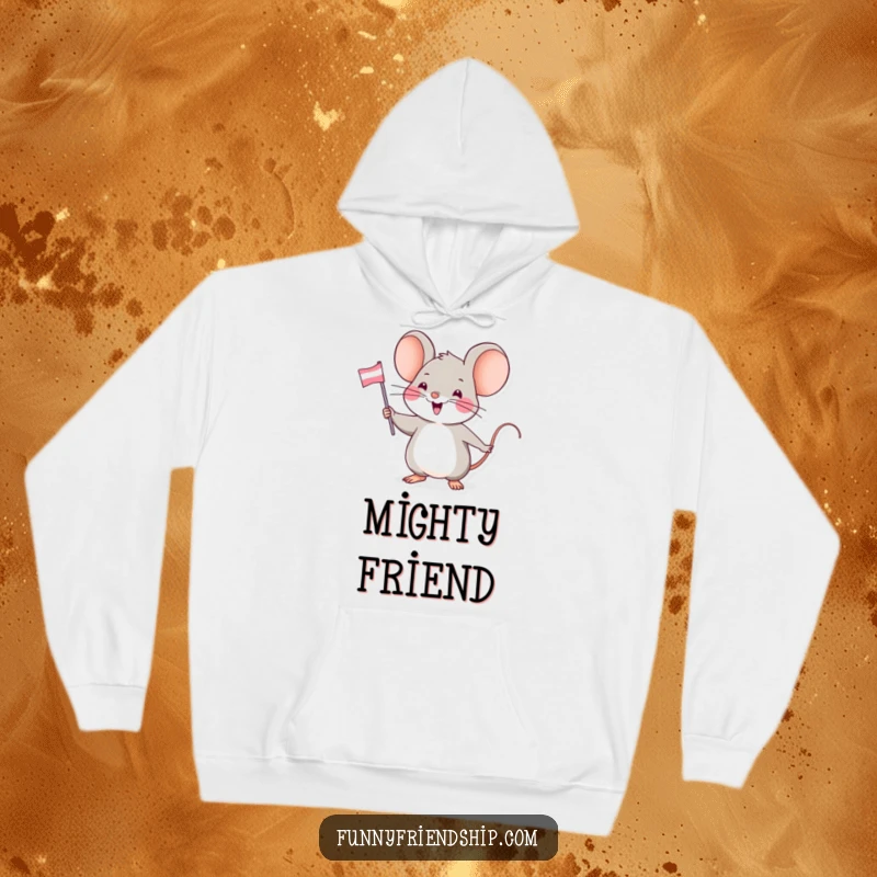 Funny hoodie design with a small, happy mouse character energetically waving a tiny friendship flag, evoking warmth and connection.