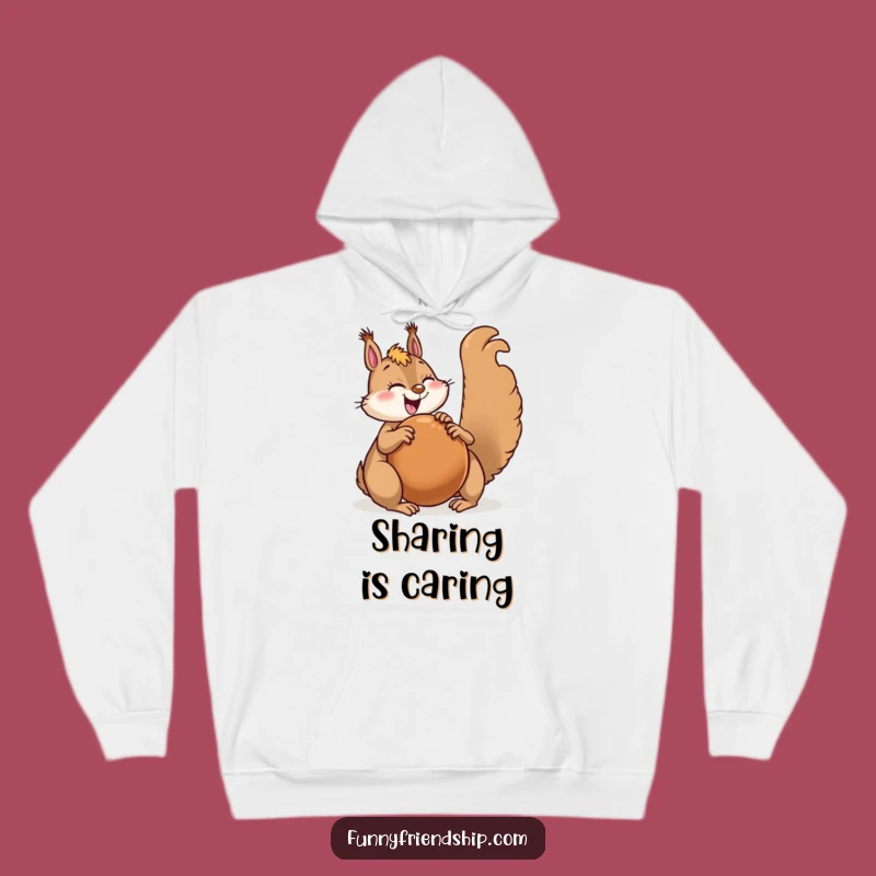 Cozy Funny Squirrel Sharing Hoodie: Warm & Generous Gift for Friends