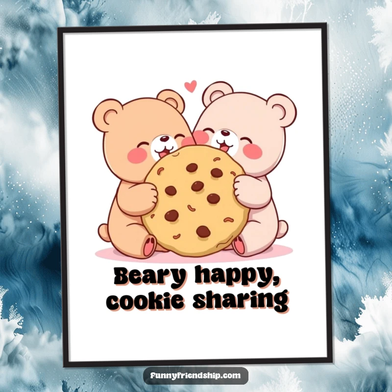 Funny Free Printable Wall Art: Two cute bear characters happily sharing a giant cookie, exuding joy and friendship.