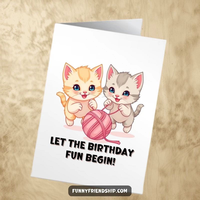 Free Printable Birthday Card: Two playful kittens hilariously chasing a bouncing ball of yarn, perfect for a fun birthday message.