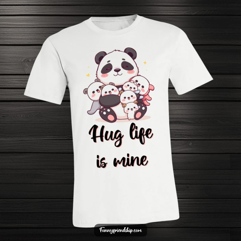 Funny panda t-shirt showing a cuddly panda joyfully hugging smaller characters, symbolizing happiness and humorous affection.