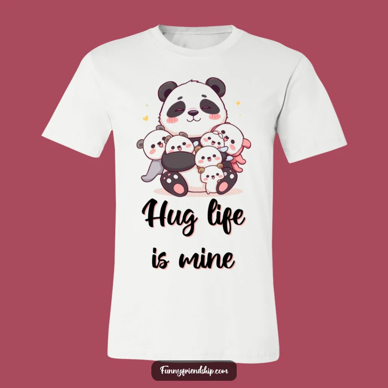 Funny Panda Hug T-Shirt: Wear Your Joy with This Cuddly Character's Hilarious Tee